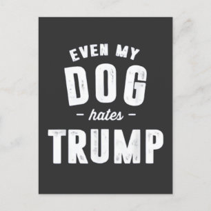 Zelfs mijn hond haat Trump anti-Humor Briefkaart