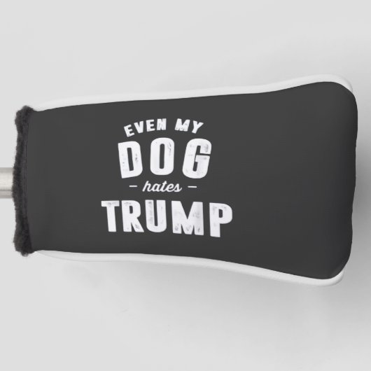 Zelfs mijn hond haat Trump anti humor Golfheadcover (Voorkant)