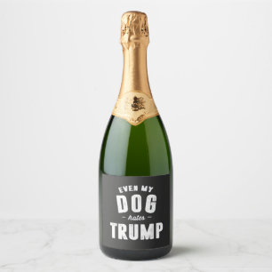 Zelfs mijn hond haat Trump anti-Humor Sparkling Wijnetiket