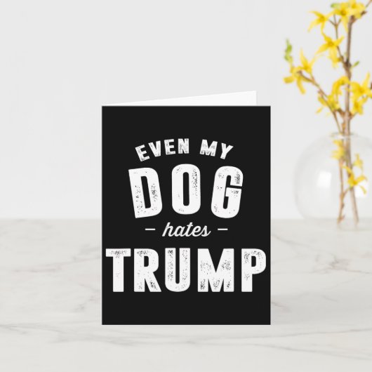 Zelfs mijn hond haat Trump anti president Donald T Kaart (Gele Bloem)