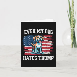 Zelfs mijn hond haat Trump _ Funny Election Pro De Kaart
