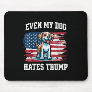 Zelfs mijn hond haat Trump _ Funny Election Pro De Muismat