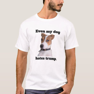 Zelfs mijn hond haat Trump. t-shirt-shirt T-shirt
