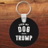 Zelfs mijn hond heeft een hekel aan Trump-Presiden Sleutelhanger (Voorkant)