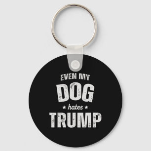 Zelfs mijn hond heeft een hekel aan Trump-Presiden Sleutelhanger