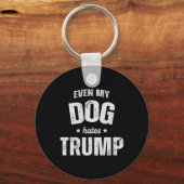 Zelfs mijn hond heeft een hekel aan Trump-Presiden Sleutelhanger (Voorkant)