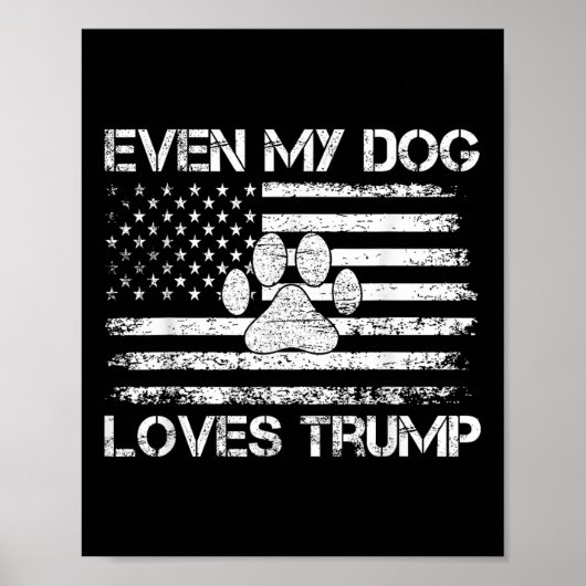 Zelfs mijn hond houdt van Trump USA Flag Election Poster (Voorkant)
