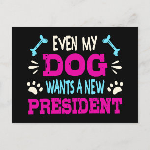 Zelfs mijn hond wil een nieuw president briefkaart