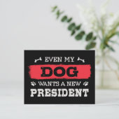 Zelfs mijn hond wil een nieuw president briefkaart (Staand voorkant)