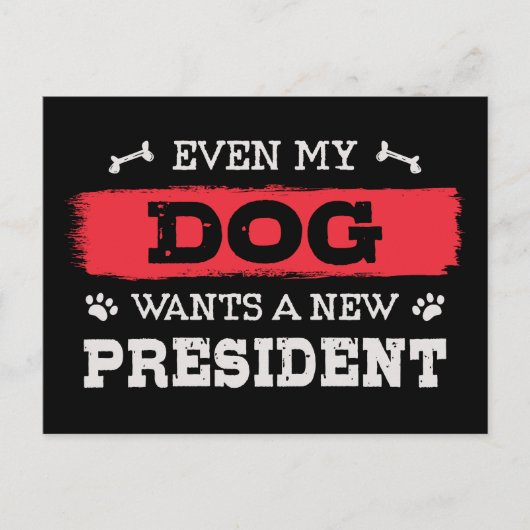 Zelfs mijn hond wil een nieuw president briefkaart (Voorkant)