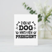 Zelfs mijn hond wil een nieuw president briefkaart (Staand voorkant)
