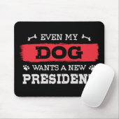 Zelfs mijn hond wil een nieuw president muismat (Met muis)