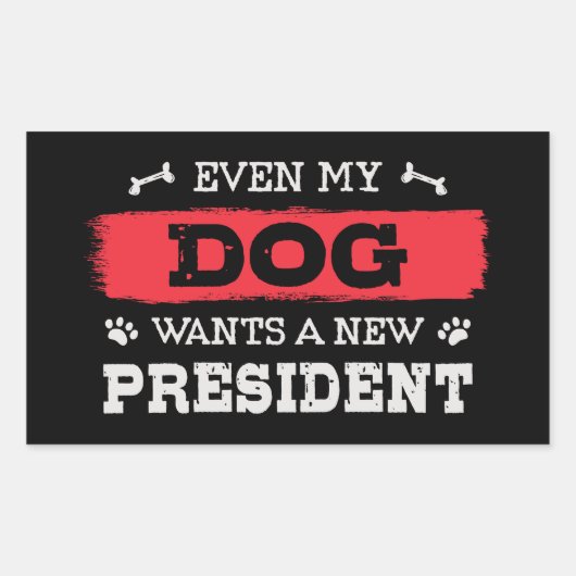 Zelfs mijn hond wil een nieuw president rechthoekige sticker (Voorkant)