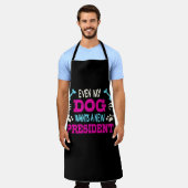 Zelfs mijn hond wil een nieuw president schort (Gedragen)