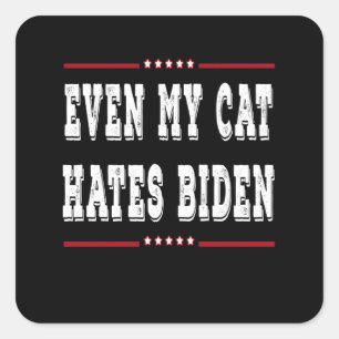Zelfs mijn kat haat Biden Vierkante Sticker