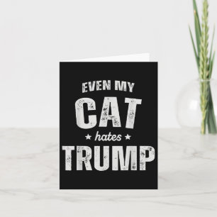 Zelfs mijn kat heeft een hekel aan Trump Anti Pres Kaart