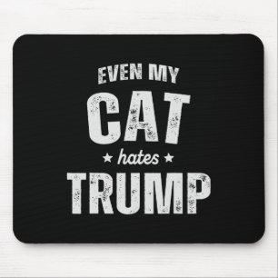 Zelfs mijn kat heeft een hekel aan Trump Anti Pres Muismat
