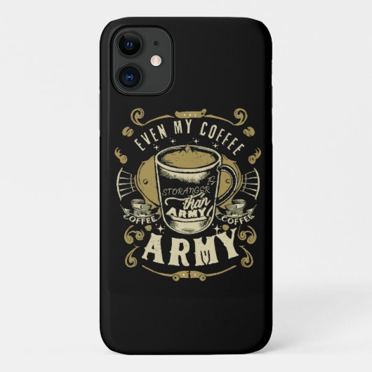 Zelfs mijn koffie is sterker dan het leger Case-Mate iPhone case (Achterkant)