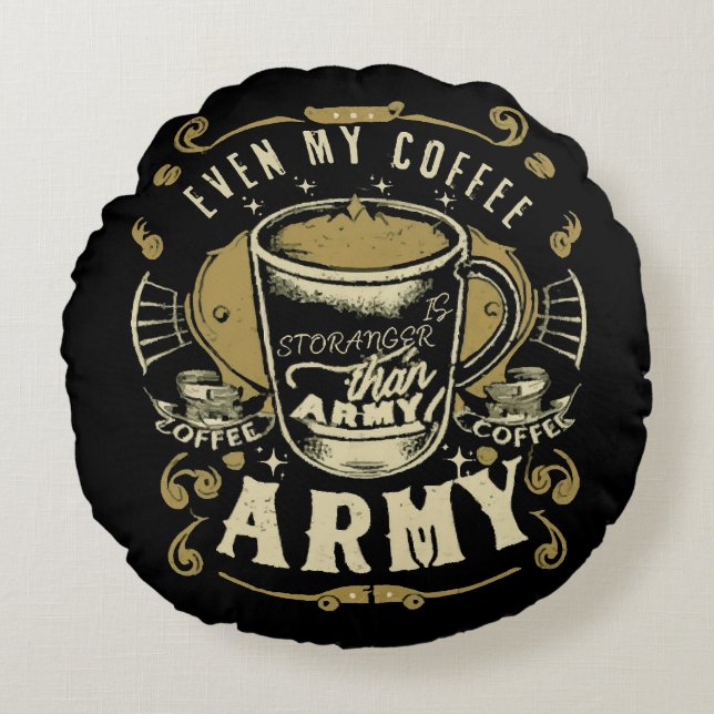 Zelfs mijn koffie is sterker dan het leger rond kussen (Voorkant)