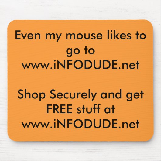 Zelfs mijn muis gaat graag naar www.iNFODUDE.netSh Muismat (Voorkant)