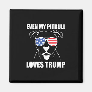Zelfs mijn pitbull houdt van Trump Magneet