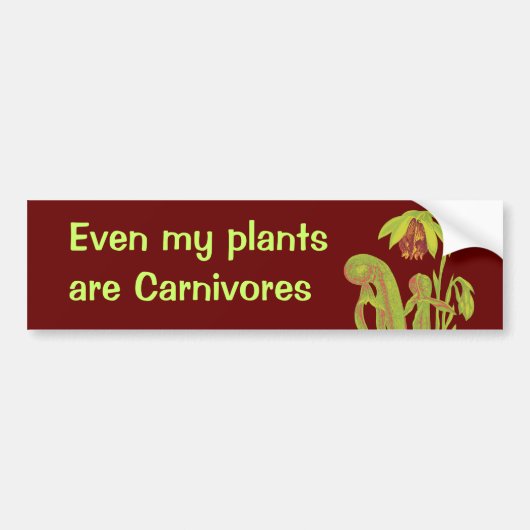 Zelfs mijn planten zijn Carnivoren Bumpersticker (Voorkant)