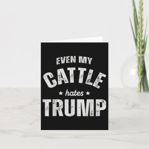 Zelfs mijn vee haat Trump Anti Trump Mannen Boer C Kaart