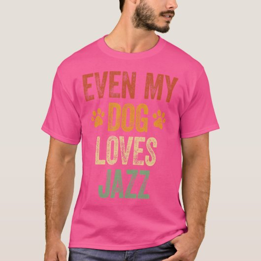 Zelfs My Dog Loves Jazz Shirt Funny Jazz Lover Nov (Voorkant)