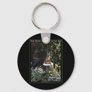 Zelfs Natuur kan een slechte haardag hebben! Gifts Sleutelhanger