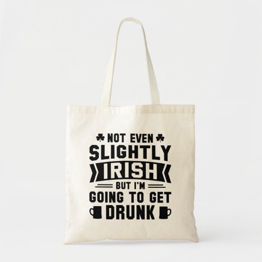 Zelfs niet licht Iers, maar ik word Drink Tote Bag (Voorkant)