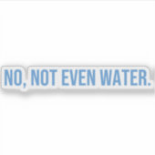 Zelfs niet tijdens het vasten van de ramadan sticker (Voorkant)