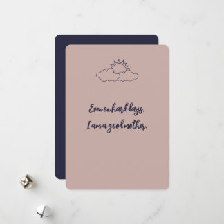 Zelfs op moeilijke dagen ben ik een goede moederbe feestdagenkaart