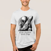 Zelfs raketten hebben knuffels, astronauten en rak Tri-Blend shirt (Voorkant)