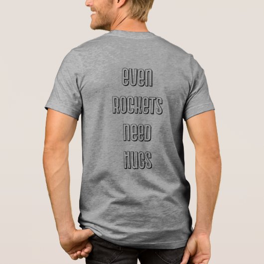 Zelfs raketten hebben knuffels, Man en raketten no Tri-Blend Shirt (Achterkant)