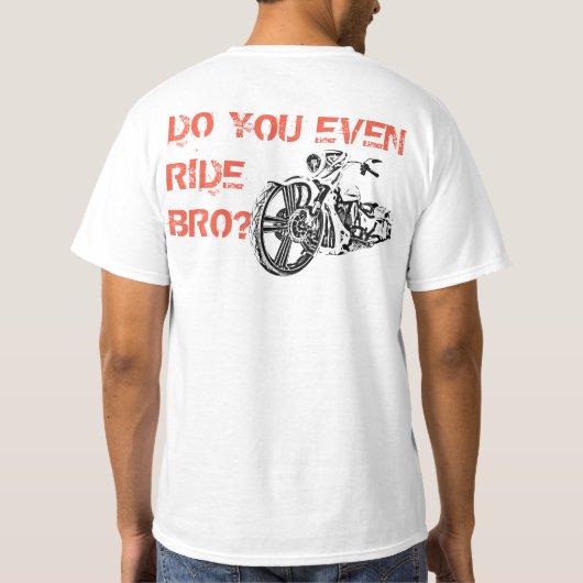 ZELFS RIDE BRO? T-SHIRT (Achterkant)