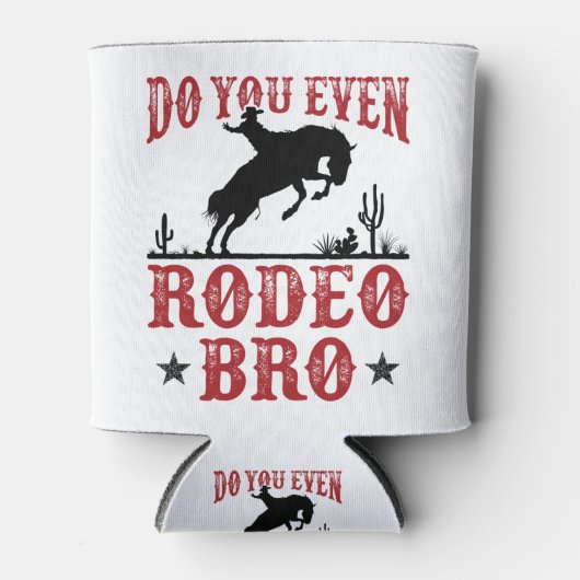 Zelfs Rodeo Bro Funny Westerne Cowboy Cowgirl Blikjeskoeler (Voorkant)