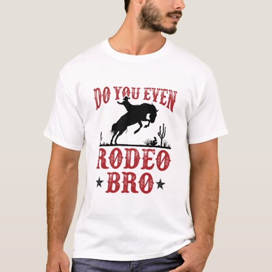 Zelfs Rodeo Bro Funny Westerne Cowboy T-shirt (Voorkant)
