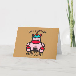 Zelfs Unicorns hebben koffie nodig Funny Pink Unic Kaart