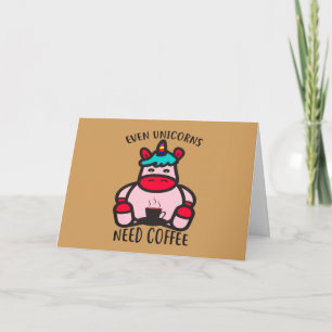 Zelfs Unicorns hebben koffie nodig Funny Pink Unic Kaart
