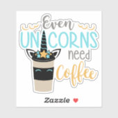 Zelfs Unicorns hebben koffie nodig Sticker (Vel)