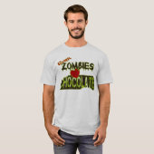 Zelfs zombies houden van chocolade T-shirts (Voorkant volledig)