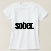 Zelfverzekerd, Gedurfd en Sober (Periode) T-shirt (Design voorkant)