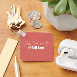 Zelfverzorging is een daad van zelfliefde sleutelhanger