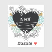 Zelfverzorging is niet egoïstisch sticker (Vel)