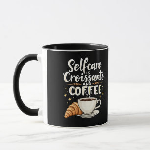 Zelfzorg is Croissant en Koffie Cafeïne Gebak Mok