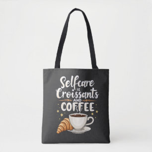 Zelfzorg is croissant en koffie cafeïne patserij tote bag