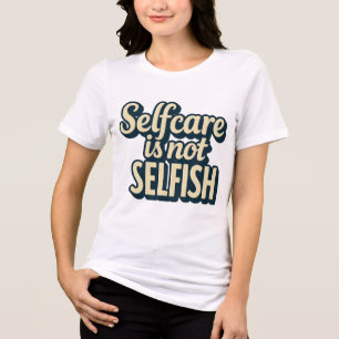 Zelfzorg is niet egoïstisch - bewustzijn van geest Tri-Blend shirt