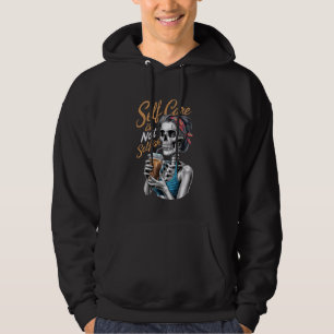 Zelfzorg is niet egoïstisch Humorous skeleton vrou Hoodie