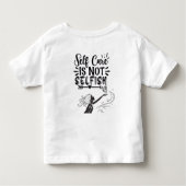 "Zelfzorg is niet egoïstisch" Inspirerend afbeeldi Kinder Shirts (Achterkant)