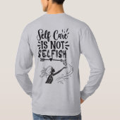 "Zelfzorg is niet egoïstisch" Inspirerend afbeeldi T-shirt (Achterkant)